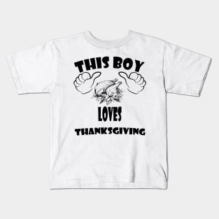 this boy loves thanksgiving Kids T-Shirt